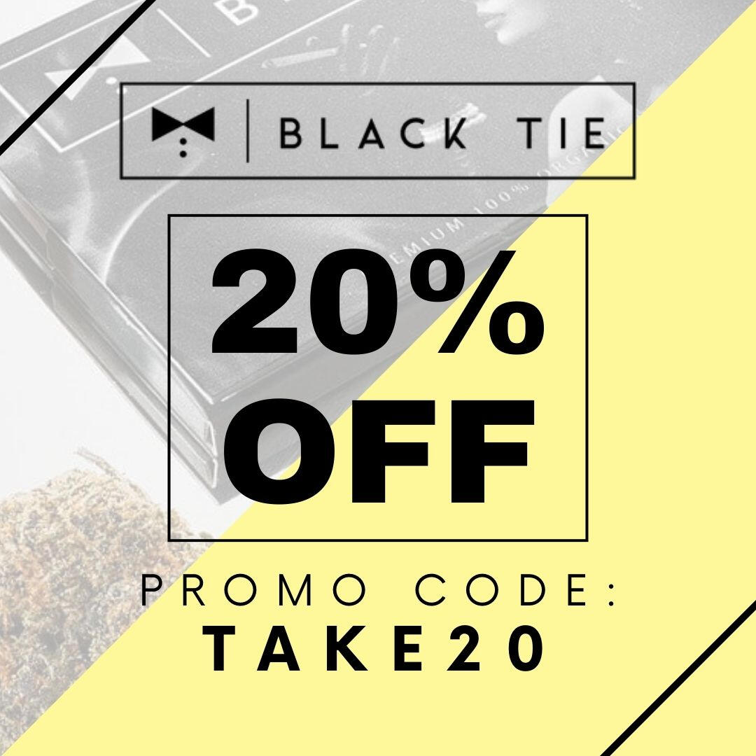 Take 20% off at Black Tie Cannabis with promo code TAKE20
